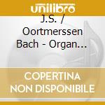 J.S. / Oortmerssen Bach - Organ Works 9 cd musicale di J.S. / Oortmerssen Bach