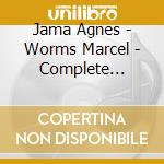 Jama Agnes - Worms Marcel - Complete Musical Works cd