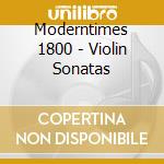 Moderntimes 1800 - Violin Sonatas cd musicale di Johannes Brahms