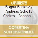 Bogna Bartosz / Andreas Scholl / Christo - Johann Sebastian Bach: Solo Cantatas For cd musicale di Johann Sebastian Bach