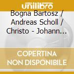 Bogna Bartosz / Andreas Scholl / Christo - Johann Sebastian Bach: Solo Cantatas For cd