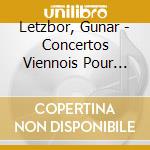 Letzbor, Gunar - Concertos Viennois Pour Luth cd musicale di Von radolt wenzel lu