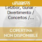 Letzbor, Gunar - Divertimento / Concertos / Sinfonia