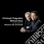 Pregardien, Christoph / Mic - Between Life & Death / Song (2 Cd)