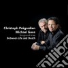 Pregardien, Christoph / Mic - Between Life & Death / Song (2 Cd) cd