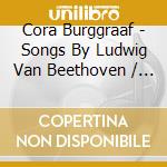 Cora Burggraaf - Songs By Ludwig Van Beethoven / Britte cd musicale di Burggraaf, Cora