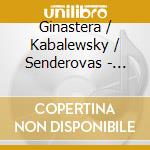 Ginastera / Kabalewsky / Senderovas - Works For Violoncello And Piano cd
