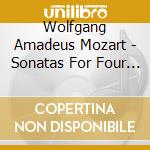 Wolfgang Amadeus Mozart - Sonatas For Four Hands cd musicale di Wolfgang Amadeus Mozart