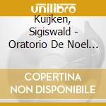 Kuijken, Sigiswald - Oratorio De Noel (2 Sacd) cd