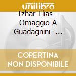 Izhar Elias - Omaggio A Guadagnini - Classical And Rom cd
