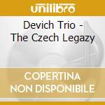 Devich Trio - The Czech Legazy cd musicale di Devich Trio