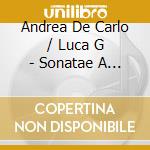 Andrea De Carlo / Luca G - Sonatae A Viola Da.. cd musicale