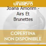 Joana Amorim - Airs Et Brunettes cd