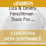 Liza & Dmitry Ferschtman - Duos For Violin.. (Sacd) cd