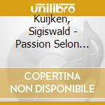 Kuijken, Sigiswald - Passion Selon Saint Jean (2 Cd) cd