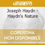 Joseph Haydn - Haydn's Nature cd