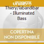 Thiery/labandibar - Illuminated Bass