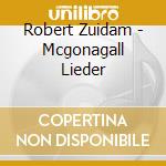 Robert Zuidam - Mcgonagall Lieder cd musicale di Robert Zuidam