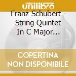 Franz Schubert - String Quintet In C Major D.956 Opus Post. 163 (Sacd) cd musicale di Kuijken Quartet