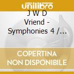 J W D Vriend - Symphonies 4 / 5 (Sacd) cd musicale di J W D Vriend