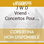 J W D Vriend - Concertos Pour Piano 4 And 5 (Sacd)