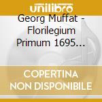 Georg Muffat - Florilegium Primum 1695 (Sacd) cd musicale di Ensemble Salzburg Barock