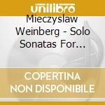 Mieczyslaw Weinberg - Solo Sonatas For Violin Nos. 1-3 (Sacd) cd