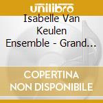 Isabelle Van Keulen Ensemble - Grand Tango ! cd