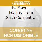 R. Mayr - Psalms From Sacri Concent (Sacd) cd musicale di R. Mayr