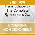 Franz Schubert - The Complete Symphonies 2 (Sacd) cd