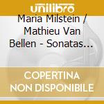 Maria Milstein / Mathieu Van Bellen - Sonatas For Two Violins cd