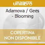 Adamova / Gees - Blooming cd