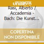 Rasi, Alberto / Accademia - Bach: Die Kunst Der Fuga cd