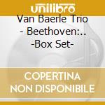 Van Baerle Trio - Beethoven:.. -Box Set- cd
