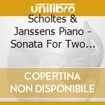 Scholtes & Janssens Piano - Sonata For Two Pianos.. cd