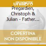 Pregardien, Christoph & Julian - Father & Son (Re-Issue) cd