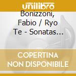 Bonizzoni, Fabio / Ryo Te - Sonatas For Violin And.. cd