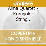 Alma Quartet - Korngold: String.. cd musicale