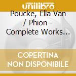 Poucke, Ella Van / Phion - Complete Works For Cello cd musicale