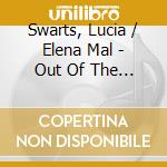 Swarts, Lucia / Elena Mal - Out Of The Shadow cd musicale