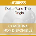 Delta Piano Trio - Origin cd
