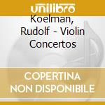 Koelman, Rudolf - Violin Concertos cd