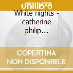 White nights - catherine philip thielemans toots cd musicale di Paduart Ivan