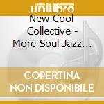 New Cool Collective - More Soul Jazz Latin Vibe cd