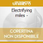 Electrifying miles - cd