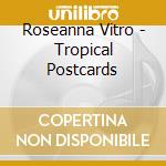 Roseanna Vitro - Tropical Postcards cd