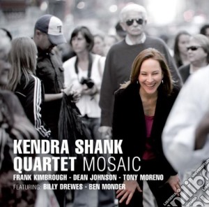 Shank Kendra - Mosaic cd musicale di Kendra Shank
