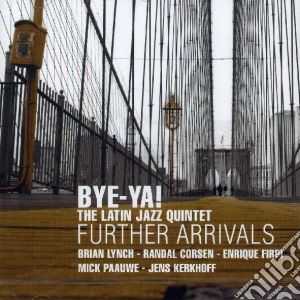 Bye-ya! - Further Arrivals cd musicale di BYE-YA!