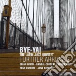 Bye-ya! - Further Arrivals