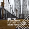 Bye-ya! - Further Arrivals cd